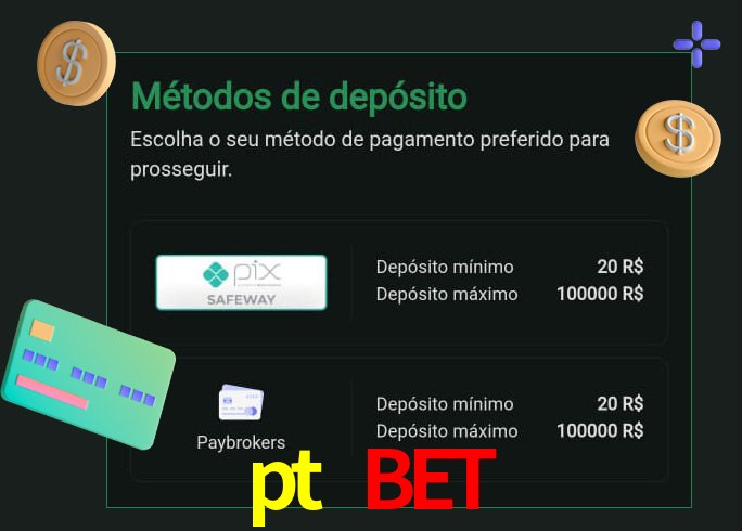 O cassino pt bet oferece uma grande variedade de métodos de pagamento